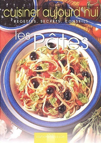 Les Pâtes - Collectif -  Cuisiner aujourd'hui - Livre