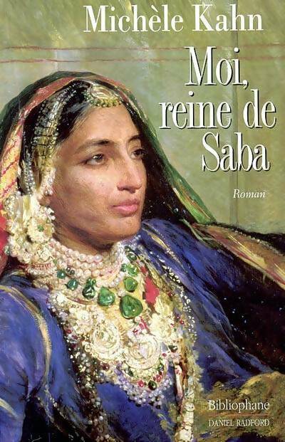 Moi, reine de Saba - Michèle Kahn -  Bibliophane GF - Livre