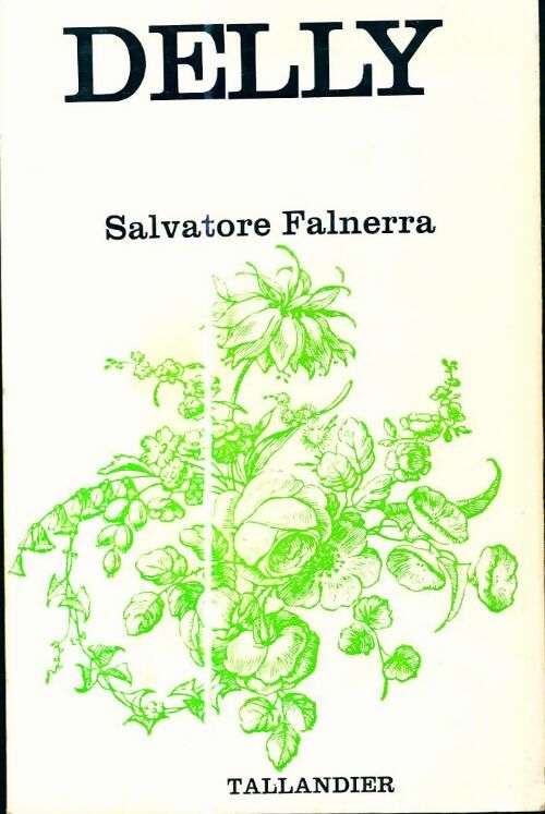 Salvatore Falnerra - Delly -  Floralies - Livre