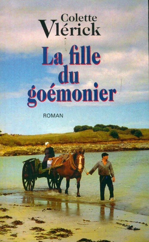 La fille du goémonier - Colette Vlérick -  Le Grand Livre du Mois GF - Livre
