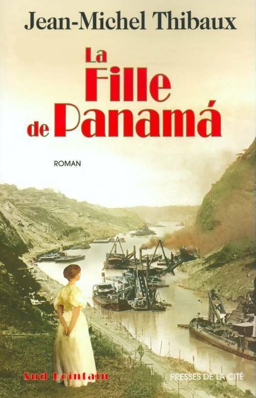 La fille de Panama - Jean-Michel Thibaux -  Presses de la Cité GF - Livre