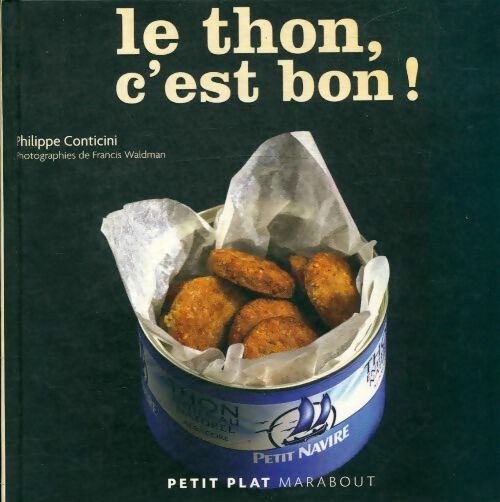 Le thon c'est bon ! - Philippe Conticini -  Marabout GF - Livre