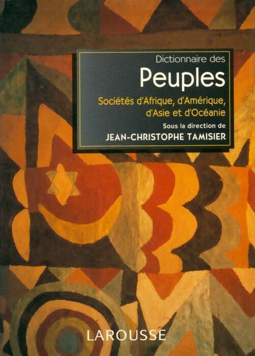 Dictionnaire des peuples - Jean Christophe Tamisier -  Larousse GF - Livre