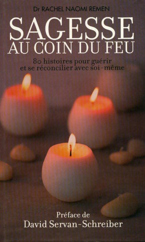 Sagesse au coin du feu - Rachel Naomi Remen -  France Loisirs GF - Livre