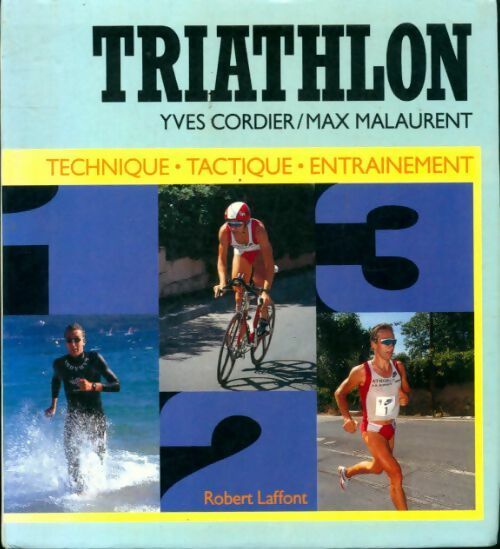 Triathlon - Yves Cordier -  Laffont GF - Livre