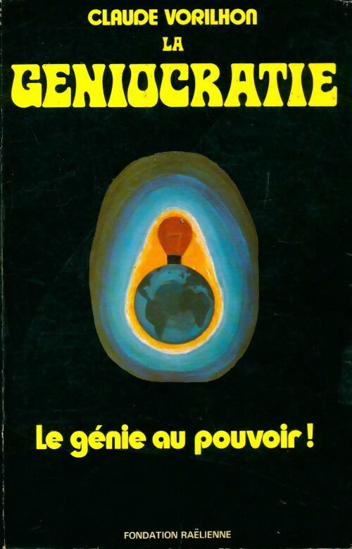 La geniocratie, le génie au pouvoir - Claude Vorilhon -  Fondation Raëllienne - Livre