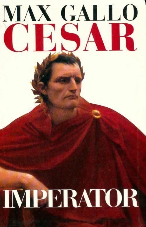 Cesar Imperator - Max Gallo -  Le Grand Livre du Mois GF - Livre