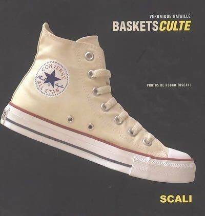 Baskets culte - Véronique Bataille -  Scali GF - Livre