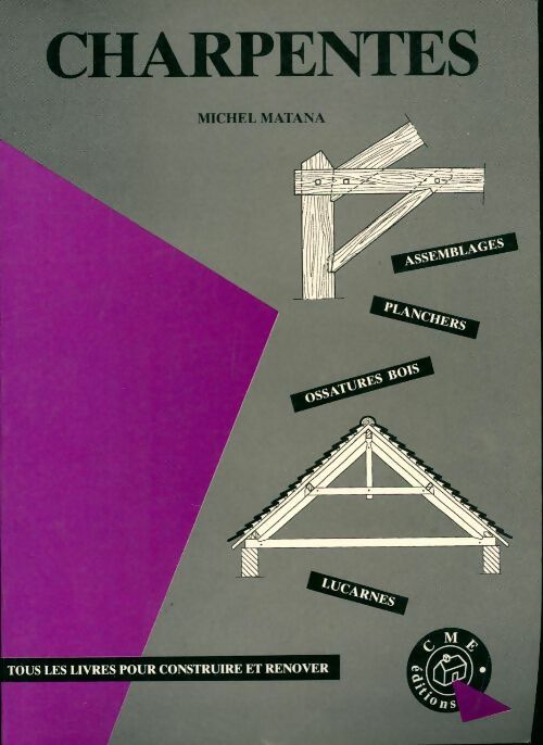 Charpentes - Michel Matana -  CME GF - Livre