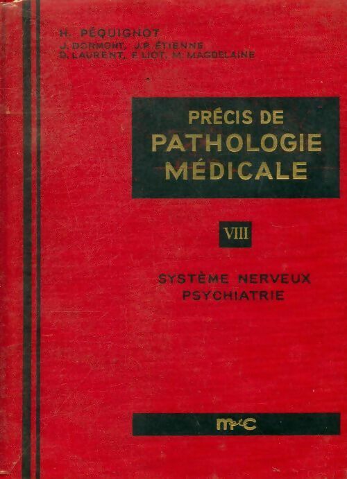 Précis de pathologie médicale Tome VIII : Système nerveux, psychiatrie - Collectif -  Masson GF - Livre