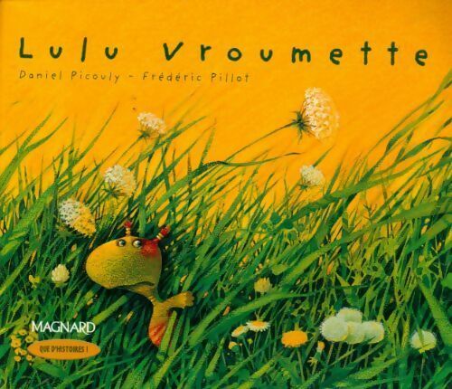 Lulu Vroumette - Daniel Picouly -  Que d'Histoires ! - Livre
