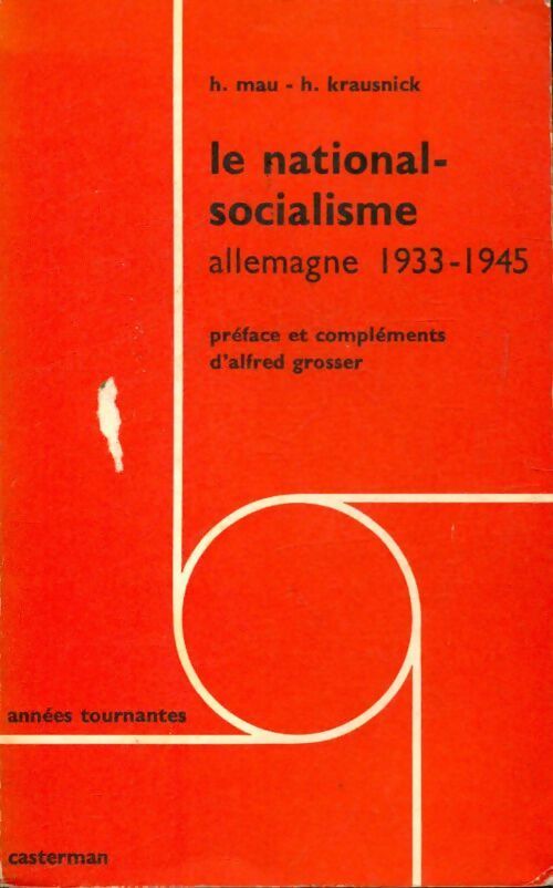 Le national-socialisme, Allemagne 1933-1945 - H Mau -  Casterman GF - Livre