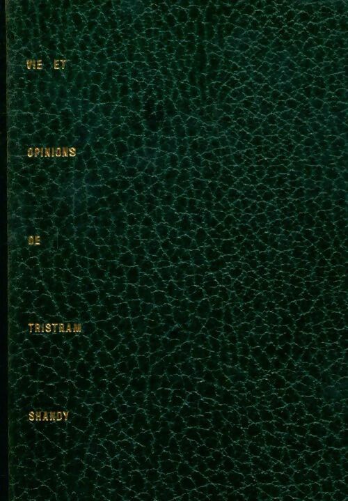 Vie et opinions de Tristram Shandy - Laurence Sterne -  Les portiques - Livre