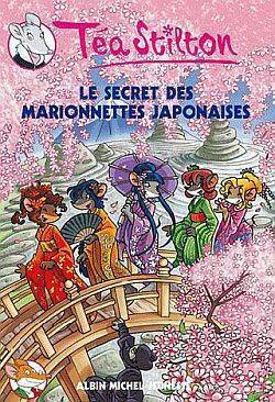 Le secret des marionnettes japonaises - Téa Stilton -  Téa Stilton - Livre