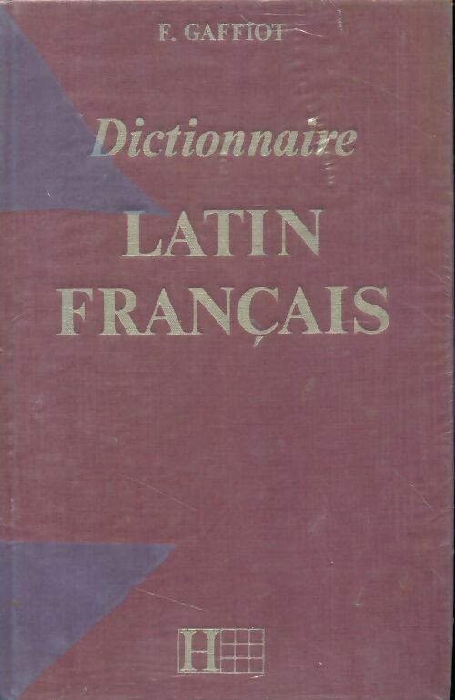 Dictionnaire latin-français - Félix Gaffiot -  Hachette GF - Livre