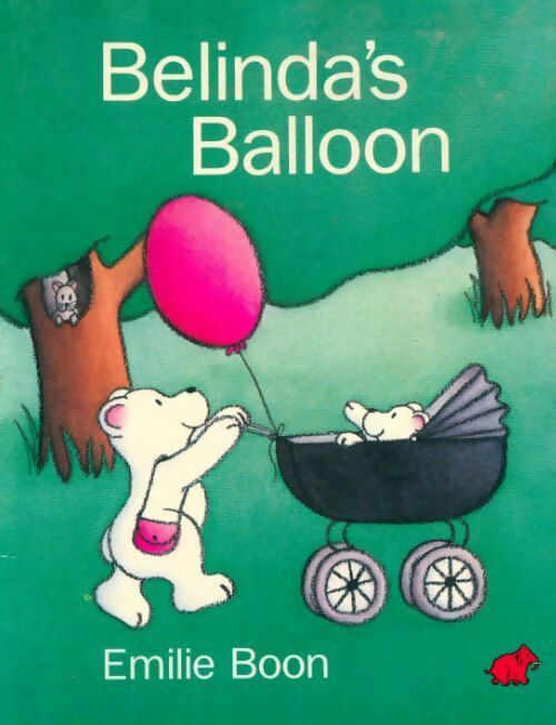 Belinda's balloon - Emilie Boon -  Belinda - Livre