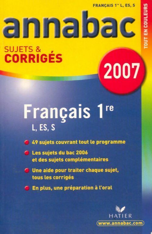 Français 1ères L, ES, S Sujets et corrigés 2007 - Sylvie Dauvin -  Annabac - Livre