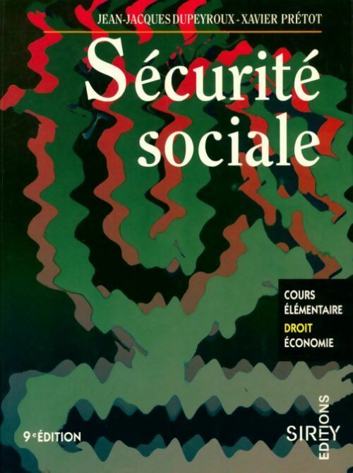 Sécurite sociale - Jean-Jacques Dupeyroux -  Sirey GF - Livre