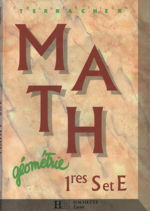 Mathématiques 1ères S, E - Christian Artigues -  Collection Terracher - Livre