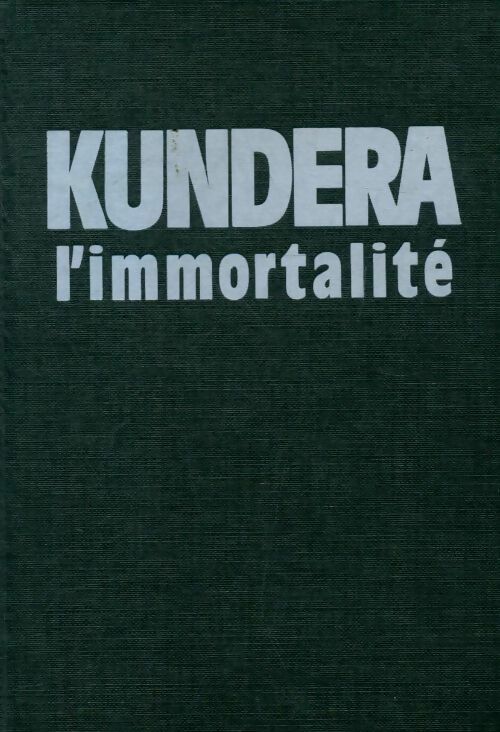 L'immortalité - Milan Kundera -  Club express - Livre