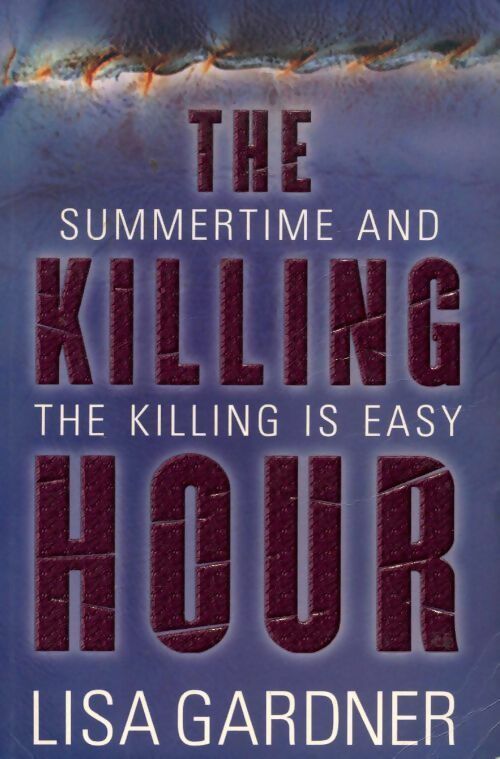 The killing hour - Lisa Gardner -  Orion GF - Livre
