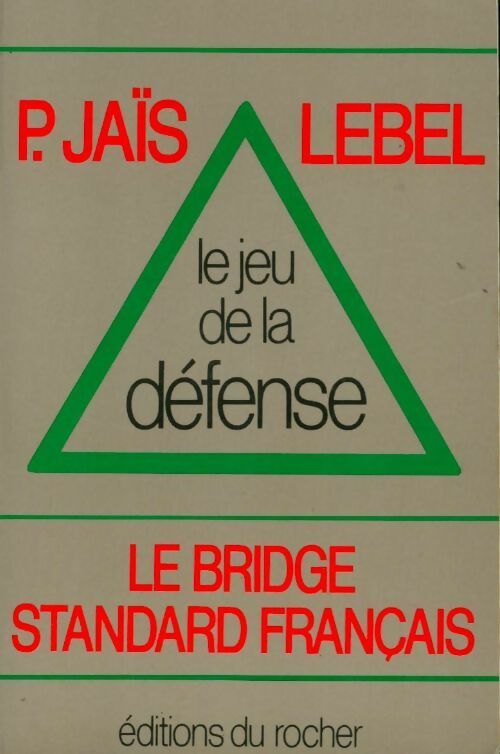 Le jeu de la défense - Pierre Jaïs -  Rocher GF - Livre