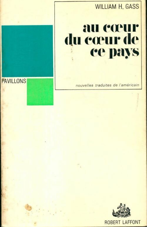 Au coeur du coeur de ce pays - Williams H. Gass ; William H Gass -  Pavillons - Livre