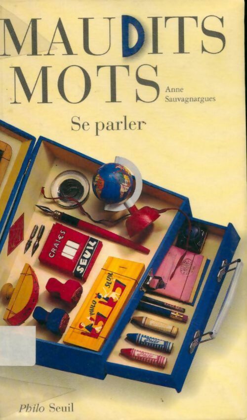 Maudits mots. Se parler - Anne Sauvagnargues -  Philo - Livre