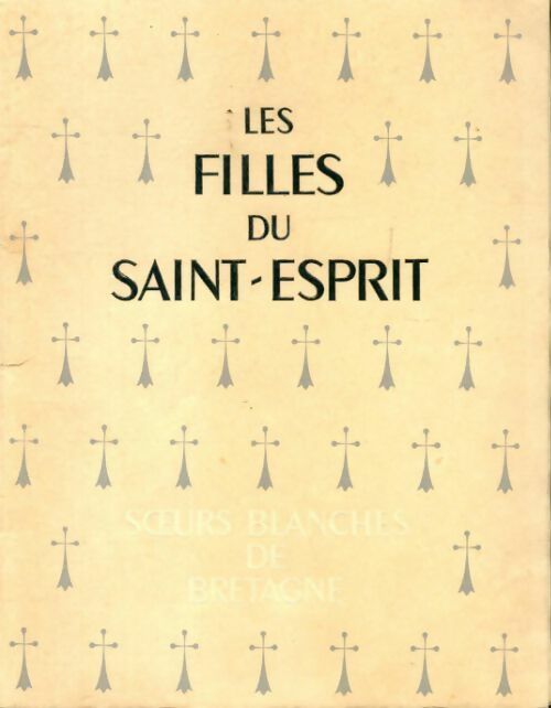 Les filles du Saint Esprit - Collectif -  Inconnu - Livre