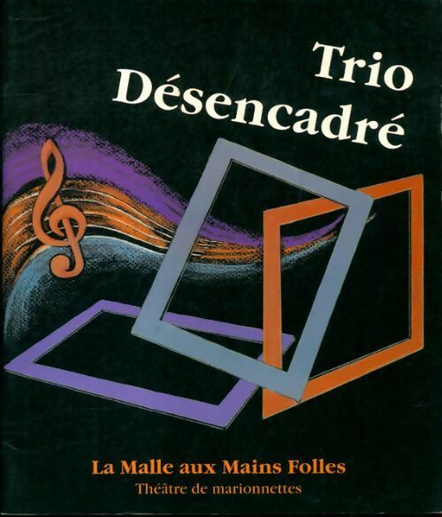 Trio désencadré - Grégoire Fromont -  La malle aux mains folles - Livre