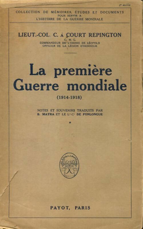 La première guerre mondiale Tome I - Repington -  Payot GF - Livre