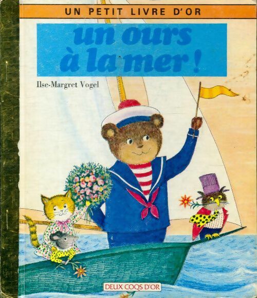 Un ours à la mer - Ilse-Margret Vogel -  Un petit livre d'or - Livre