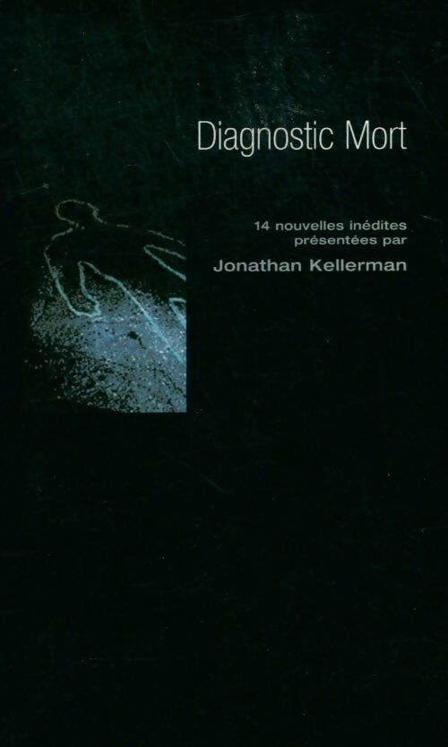Diagnostic mort - Jonathan Kellerman -  Collection Noire - Livre