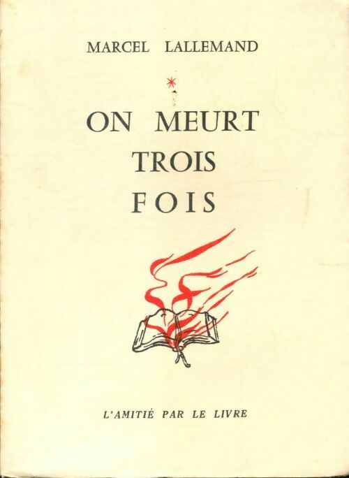 On meurt trois fois - Marcel Lallemand -  Amitié par le livre poches divers - Livre