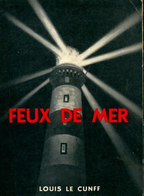 Feux de mer - Louis Le Cunff -  Bonne poches divers - Livre