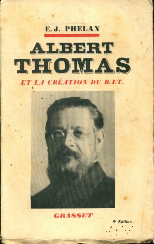 Albert Thomas et la création du BIT - E.J. Phelan -  Grasset poches divers - Livre