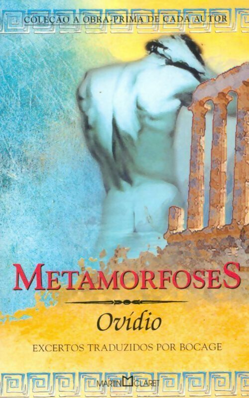 Metamorfoses - Ovidio -  Coleçao a obra - Livre