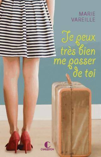 Je peux très bien me passer de toi - Marie Vareille -  Charleston GF - Livre