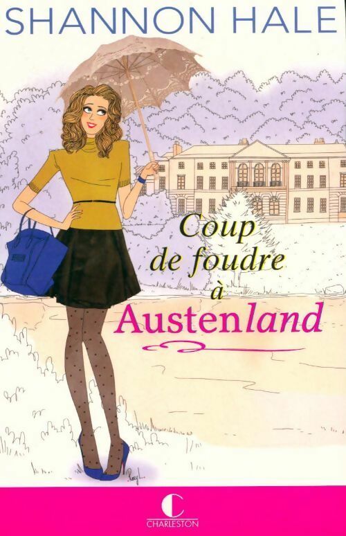 Coup de foudre à Austenland - Shannon Hale -  Charleston poche - Livre