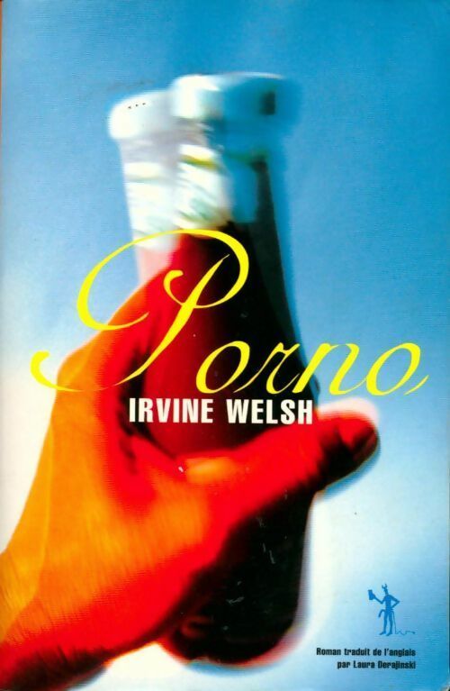 Porno - Irvine Welsh -  Diable Vauvert GF - Livre