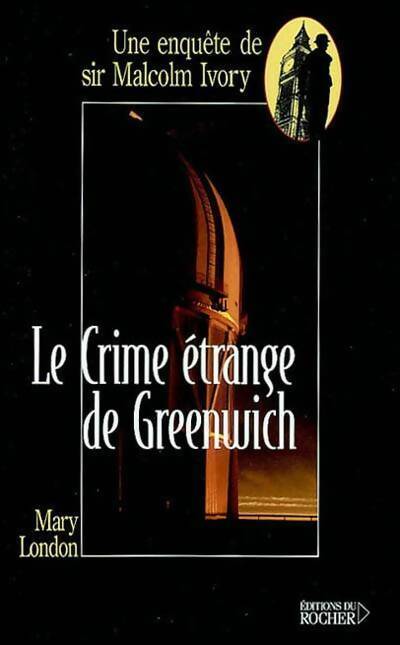 Le crime étrange de Greenwich - Mary London -  Rocher GF - Livre