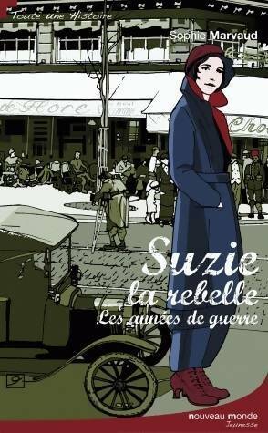 Suzie la rebelle : Les années de guerre - Sophie Marvaud -  Nouveau monde GF - Livre