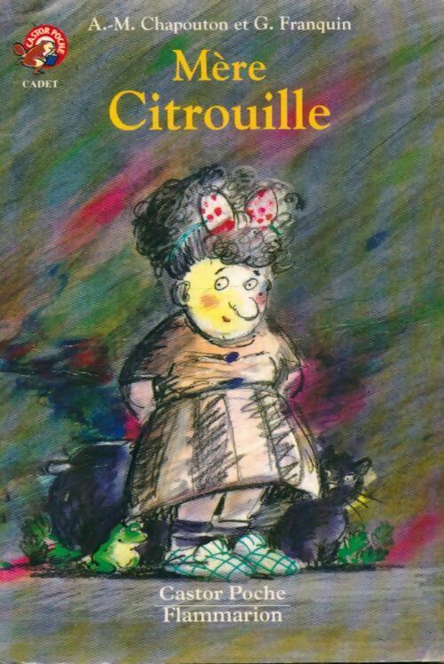 Mère citrouille - Anne-Marie Chapouton -  Castor Poche - Livre