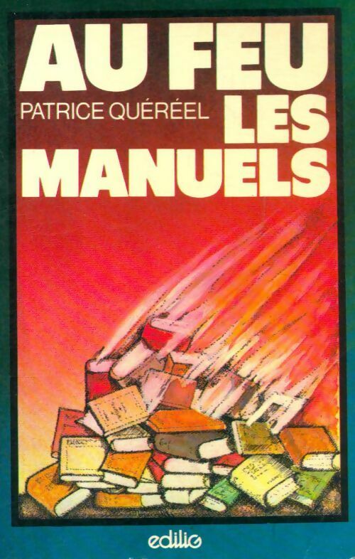 Au feu les manuels - Patrice Quéréel -  Les cahiers de l'éducation permanente - Livre