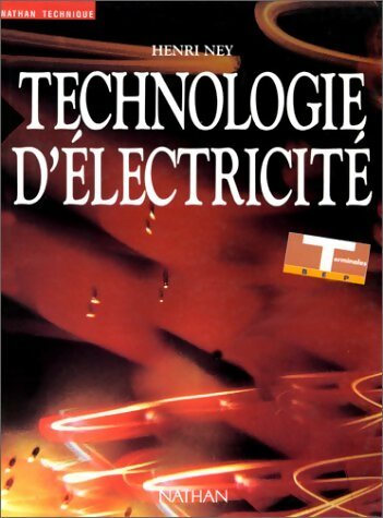 Technologie d'électricité Terminales BEP - Henri Ney -  Nathan GF - Livre