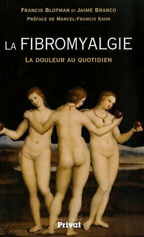 La fibromyalgie : La douleur au quotidien - Collectif -  Privat GF - Livre
