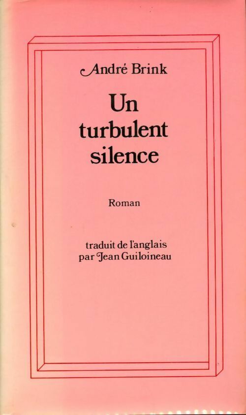 Un turbulent silence - André Brink -  Le Grand Livre du Mois GF - Livre