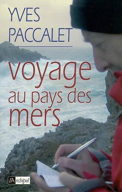 Voyage au pays des mers - Yves Paccalet -  L'archipel GF - Livre
