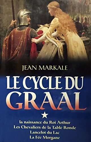 Le cycle du Graal Tome I - Jean Markale -  France Loisirs GF - Livre