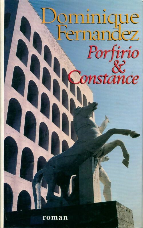 Porfirio et Constance - Dominique Fernandez -  Le Grand Livre du Mois GF - Livre